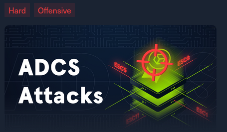 Hackthebox ADCS attacks Skills Assessment – Hackers With a heart